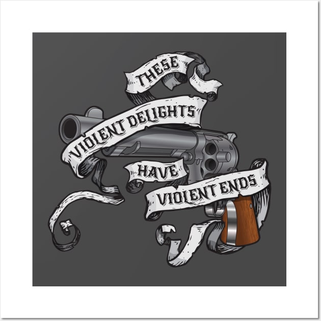 These violent delights Wall Art by d4n13ldesigns